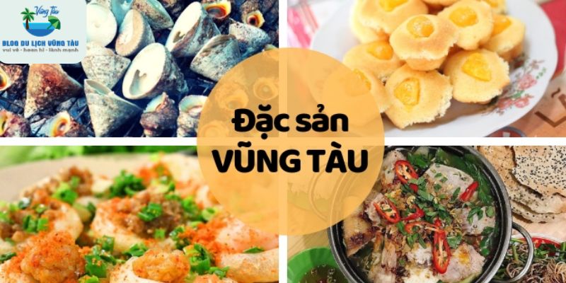 Đặc sản địa phương Vũng Tàu ăn gì